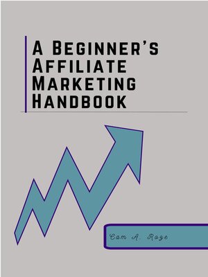 cover image of A Beginner's Affiliate Marketing Handbook